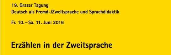 Grazer Tagung Deutsch als Fremd-/Zweitsprache und Sprachdidaktik