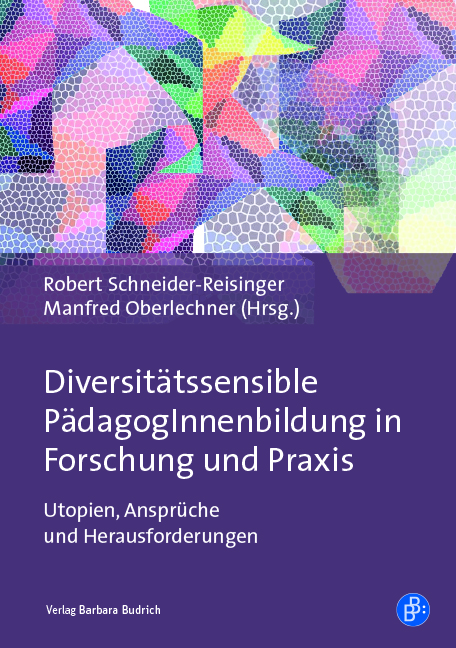 Diversitätssensible PädagogInnenbildung in Forschung und Praxis