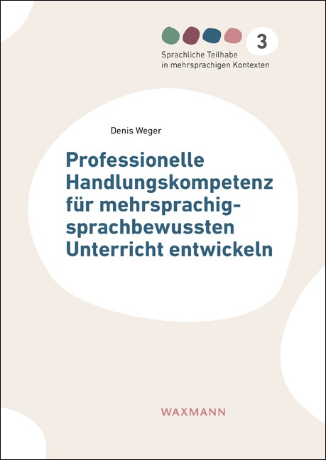 Professionelle Handlungskompetenz für mehrsprachig-sprachbewussten Unterricht entwickeln
