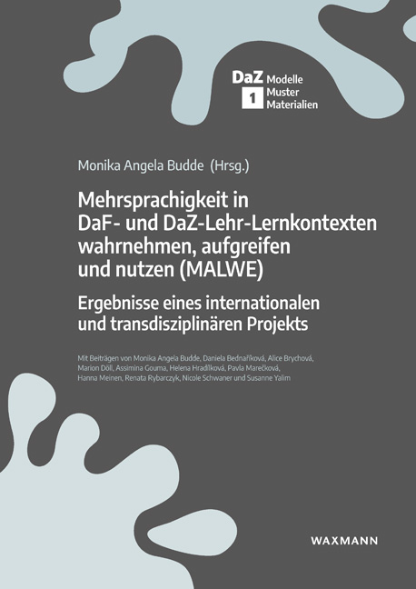 Mehrsprachigkeit in DaF- und DaZ-Lehr-Lernkontexten wahrnehmen, aufgreifen und nutzen (MALWE)